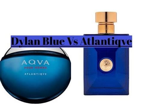 versace dylan blue vs bvlgari atlantique|Bvlgari Aqva Atlantiqve Vs Versace Dylan Blue – Perfume Nez.